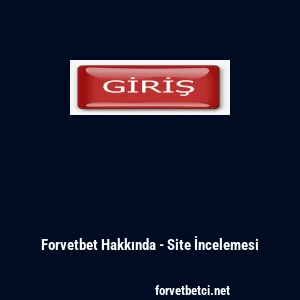 Forvetbet Hakkında - Site İncelemesi