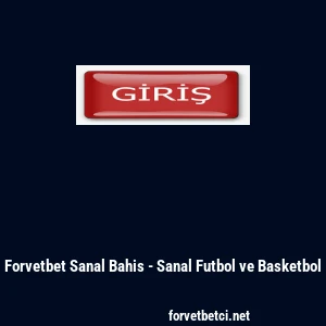 Forvetbet Sanal Bahis - Sanal Futbol ve Basketbol